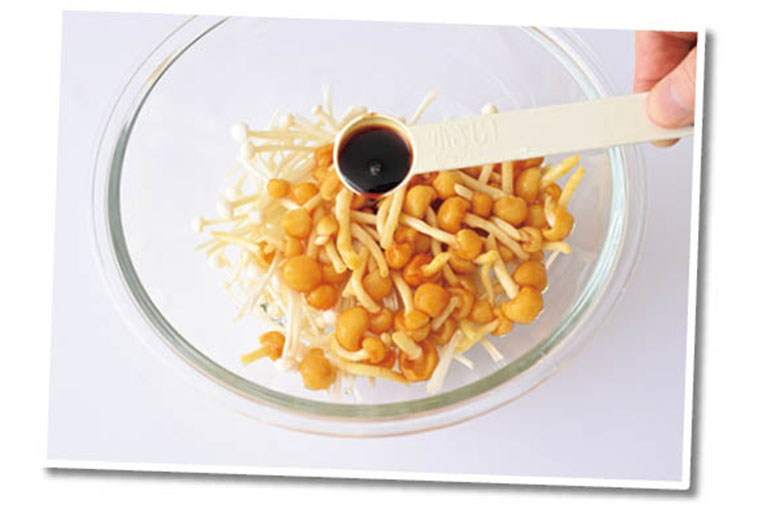 きのこは加熱してから調味料を入れて。